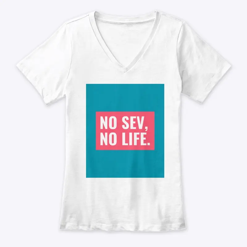 No Sev No Life