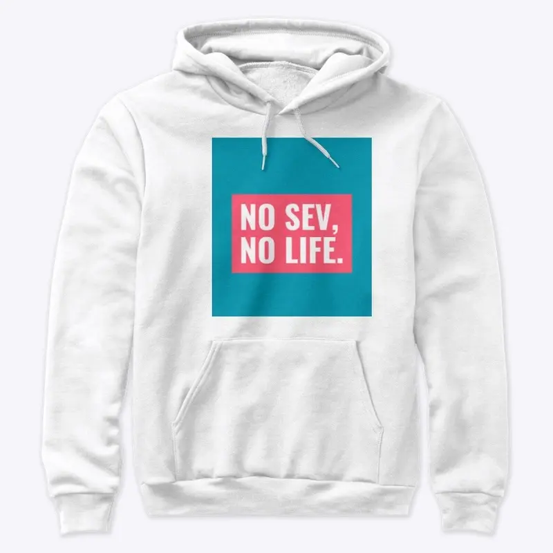 No Sev No Life