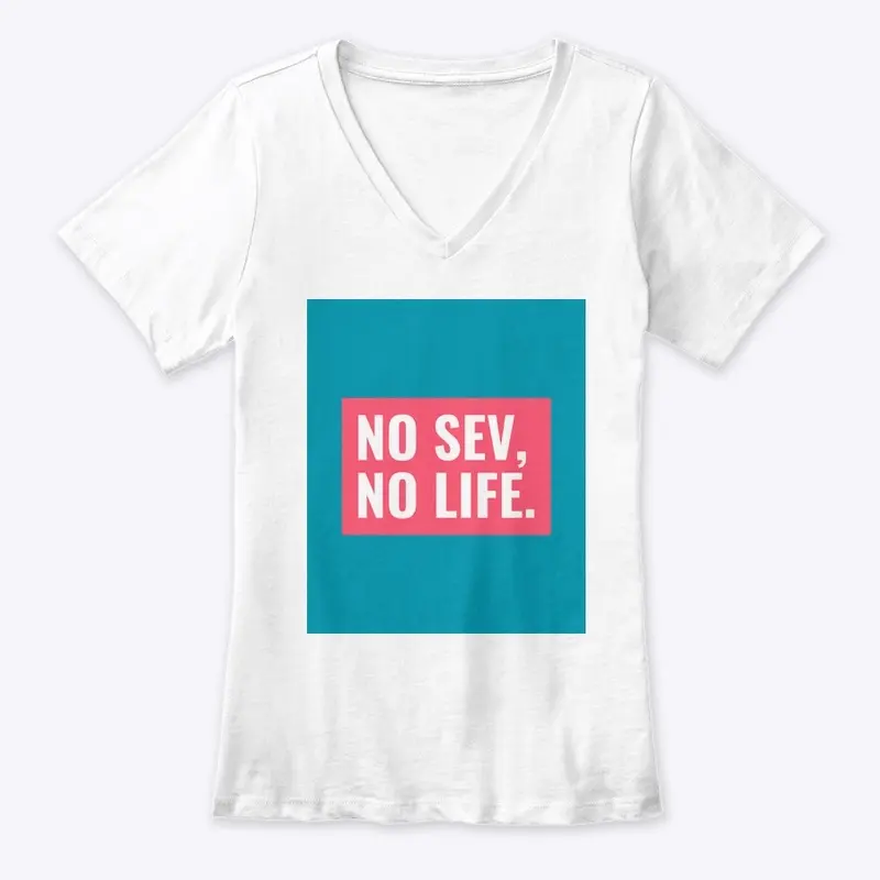 No Sev No Life